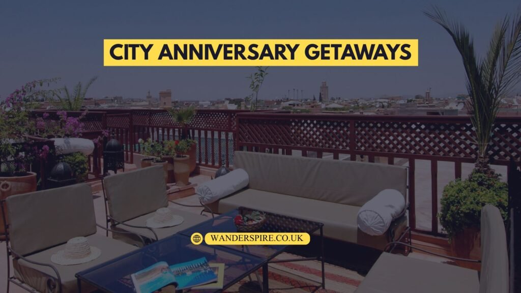 City Anniversary Getaways